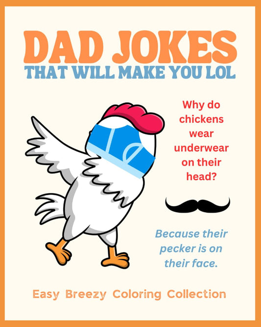 Dad Jokes That Will Make You LOL - A Funny Adult Coloring Book